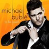 Michael Bubl - To Be Loved