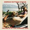 Andreas Matthias Pichler - The Waltz Of Our Hundred Kids