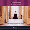 Lully – Marais – Muffat u. a. (Sempé) - La Belle Danse. Ballets Anciens & Modernes