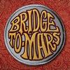 Bridge to Mars - Bridge to Mars