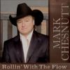 Mark Chesnutt - Rollin' with the flow