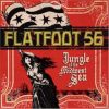 Flatfoot 56 - Jungle Of The Midwest Sea