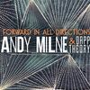 Andy Milne & Dapp Theory - Forward In All Directions